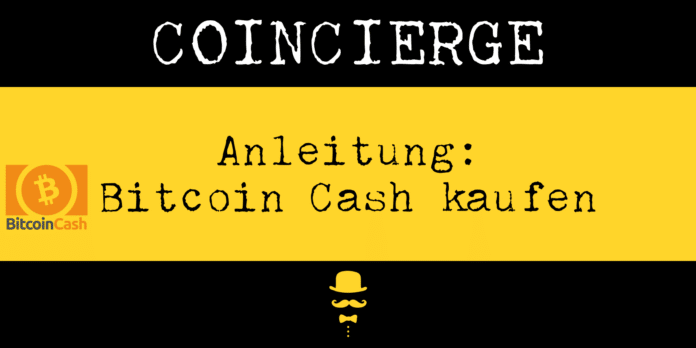 Anleitung Bitcoin Cash Kaufen Und Ver!   kaufen Bch Coincierge De - 