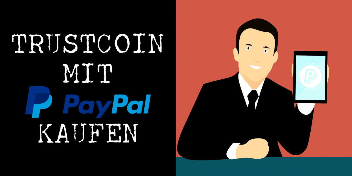 Trustcoin mit PayPal kaufen - Coincierge.de | Bitcoin-Blog