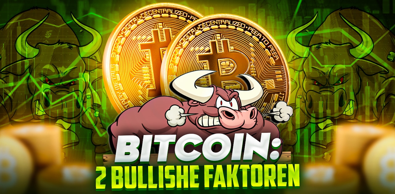 Bitcoin Kurs Prognose Diese 2 Bullishen Faktoren Zeigen Dass Sich Btc