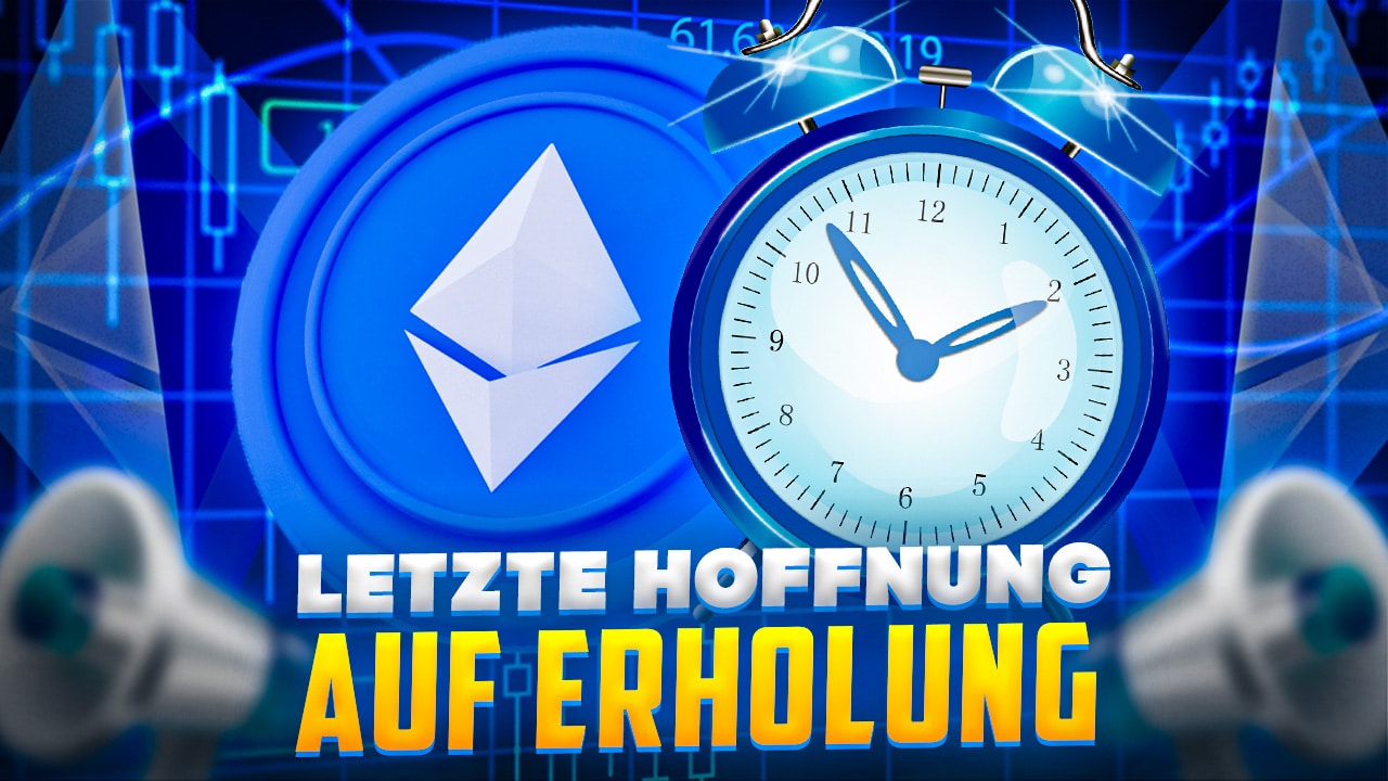 Ethereum Kurs Prognose Letzte Hoffnung auf Erholung! Diesen Bereich muss ETH jetzt erobern