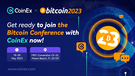 CoinEx bringt sein Engagement für die Entwicklung von Bitcoin auf die nächste Stufe und sponsert die Bitcoin 2023