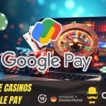 Beste Online Casinos Mit Google Pay