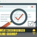 Umsatzbedingungen im Online Casino