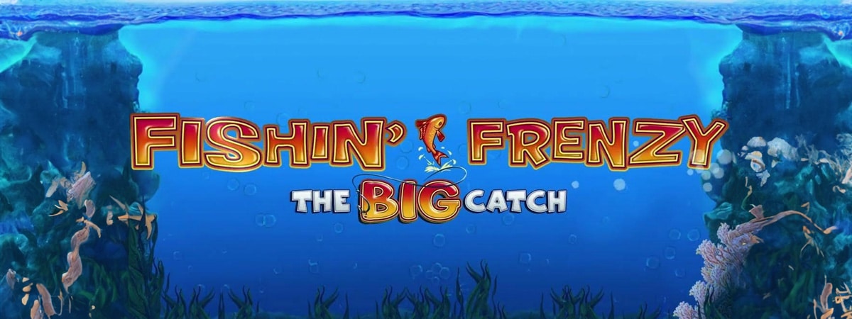 Fishin Frenzy The Big Catch Banner