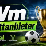 WM Wetten & Wettanbieter